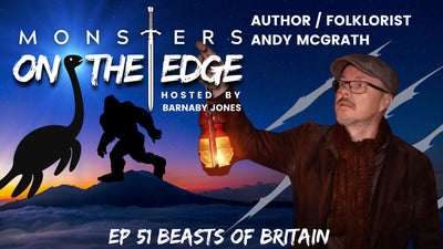 Beasts of Britain with guest Andy McGrath | Monsters on the Edge #51