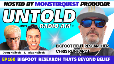 Bigfoot Field Research Thats Beyond Belief with Chris Reinhardt | Untold Radio #160