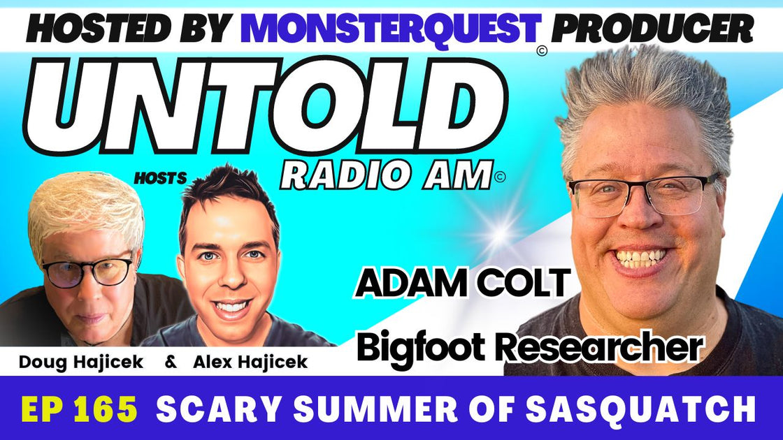 Scary Summary of Sasquatch with Adam Colt | Untold Radio AM #165