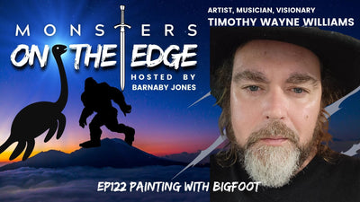 Painting with Bigfoot with Guest Timothy Wayne Williams | Monsters on the Edge #122