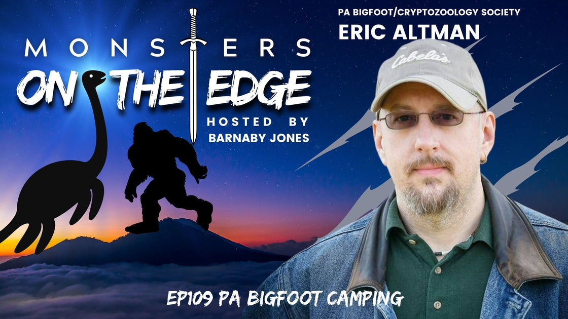 Eric Altman PA Bigfoot Camping with Guest Eric Altman | Monsters on the Edge #109 ...