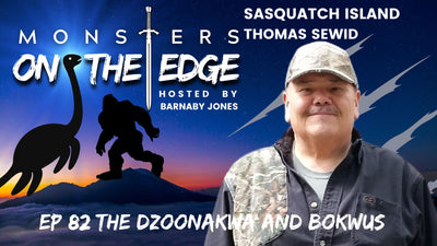 The Dzoonakwa and Bokwus with Guest Thomas Sewid | Monsters on the Edge #82