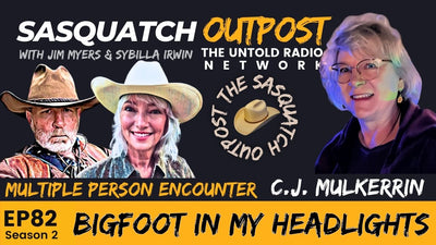 Sasquatch in My Headlights! | The Sasquatch Outpost #82