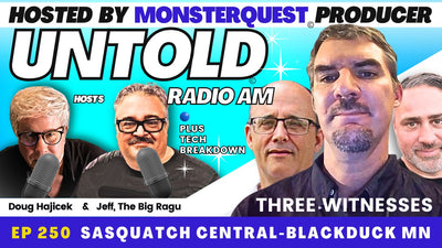 Sasquatch Central - Blackduck MN With Three Witnesses | Untold Radio AM #250