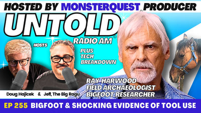 Bigfoot and Shocking Evidence of Tool Use with Ray Harwood | Untold Radio AM #255