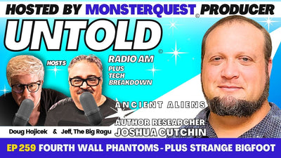 Fourth Wall Phantoms plus Strange Bigfoot with Joshua Cutchin | Untold Radio AM # 259
