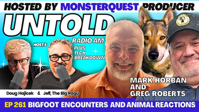 Bigfoot Encounters and Animal Reactions with Mark Horban and Greg Roberts | Untold Radio AM #261