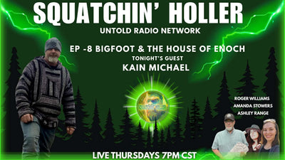 Bigfoot & the House of Enoch with Kain Michael | Squatchin' Holler #8