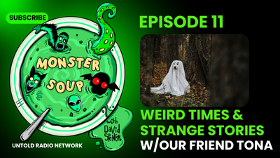 Weird Times & Strange Stories | Monster Soup #11