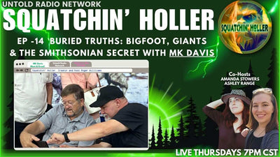 Buried Truths: Bigfoot , Giants and the Smithsonian Secret with M.K. Davis | Squatchin' Holler #14