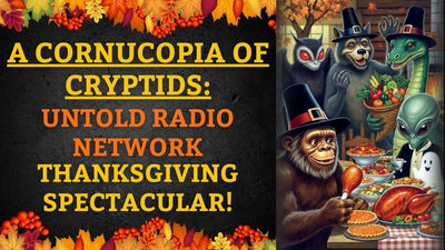 Untold Radio Network Thanksgiving Spectacular | Squatchin' Holler #17